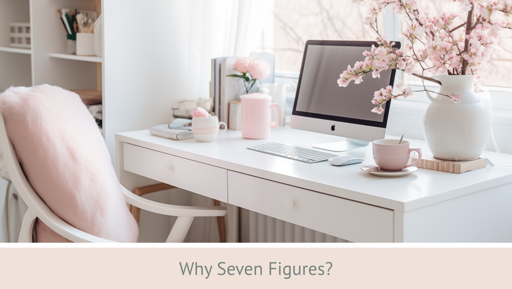 why seven figures